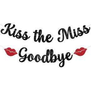 Kiss the Miss Goodbye Banner - Miss to Mrs Bachelorette Party Hen Party Decorations Bridal Shower Engagement Party Valentines Galentines Decorations Black Glitter