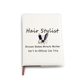 Funny Hair Dresser Leather Notebook Because Badass Miracle Worker Isn't An Official Job Title Appreciation Hair stylist Gifs (Hair Stylist Notebook)