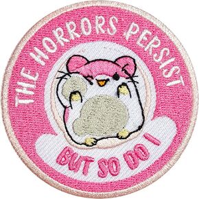The Horrors Persist But So Do I Patch 3 Inches Iron On/Sew On Embroidered Applique Patch for Clothes Backpacks Hats, Mental Health, Anxiety DIY Funny Hamster Accessories Gifts for Friends Coworkers