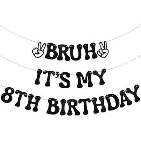 Bruh It's My 8th Birthday Banner - Boy Birthday Party Decor, Teen Boy Party Sign, Funny 8th Bruh Birthday Bunting Black Glitter