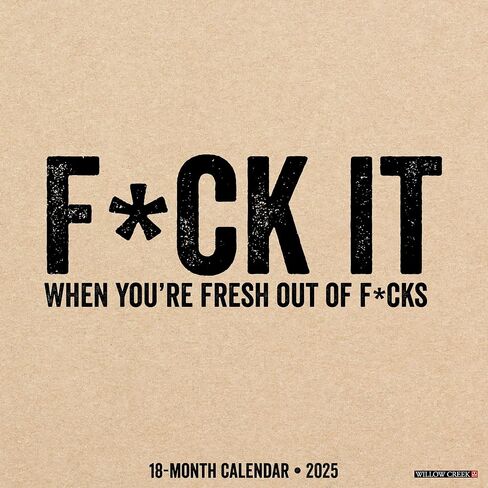 Willow Creek Press F*CK IT Monthly 2025 Wall Calendar (12" x 12") in Saudi Arabia