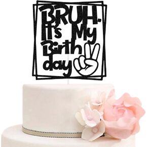 Bruh It's My Birthday Cake Topper, Funny Happy Birthday Party Decoration Supplies for Boys Girls, Bro It's My Birthday Cake Decor, Black Glitter