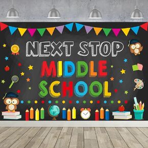 Next Stop Middle School Backdrop Next Stop Middle School Party Decoration 5th Grade Graduation Decoration 2025 Elementary School Graduation Decoration for Primary School Graduation Supplies