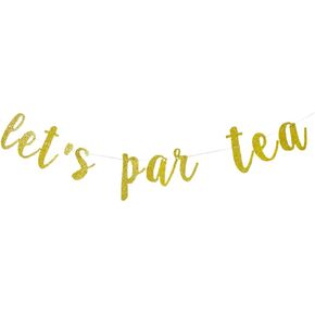 Let's Par Tea Glitter Banner Garland Sign, Tea Party Decorations, High Tea Party Banner, Bachelorette Party Decoration, Let's Party Banner