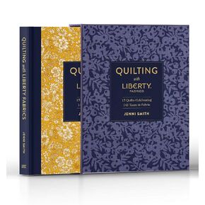 Quilting with Liberty Fabrics: 15 Quilts Celebrating 145 Years of Fabric