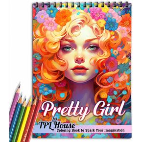 TPLHOUSE Pretty Girl Coloring Book for Adults and Girls, Premium Cover, Spiral Bound Edition, Featuring Beautiful Illustrations of Hairstyles, Girls Faces to Color for Stress Relief and Relaxation