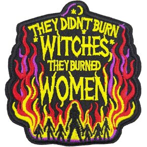 3.5'' Feminist Patch Iron On, They Didn't Burn Witches They Burned Wowen Embroidered Iron-On Patches