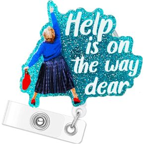 Help is On The Way Dear Nurse Badge Reel EMT EMS Paramedic Badge Reel Funny Mrs Doubtfire Badge Reels for RN CNA Nurse Teacher Office Worker