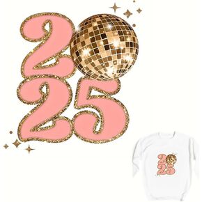 2025 New Year's Eve Iron On Transfers for T-Shirts Rub on Transfers Stickers Vinyl Ready to Press Stickers Iron on Decals for T-Shirts Clothing Hoodie DIY Crafts