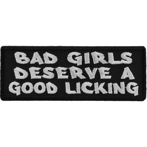 Naughty Patch, Bad Girls Deserve a Good Licking, 4 x 1.5 inches Iron on Patch