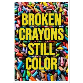 Teacher Educational Inspirational Classroom Decor Poster - 12 by 18 Inches - Broken Crayons Still Color - KCDP0026