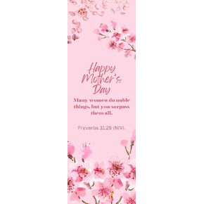 Beautiful Pink Flowers Happy Mother's Day Bookmarks Proverbs 31:29 Christian Religious Bookmarks for Women and Mothers, Church Gifts (1 Pack of 50 Count)