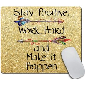 Mouse Pad Custom Design, Stay Positive Work Hard and Make It Happen Motivational Sign Inspirational Quote Mouse Pad Motivational Quotes for Work