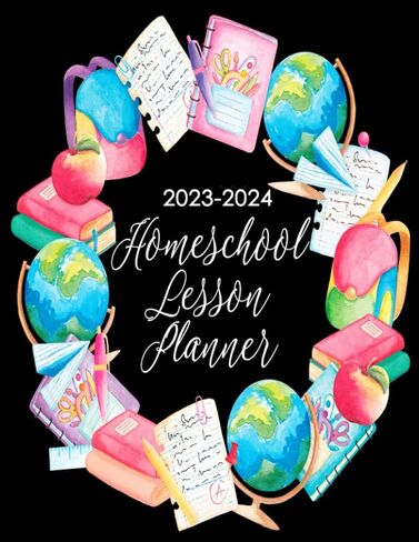 2023-2024 Homeschool Lesson Planner: 8.5x11 Homeschooling Planning Notebook For Academic Year August 2023 to July 2024 For Use by Parent Teachers And ... Record Keeping Book, Home School Organizer in Saudi Arabia