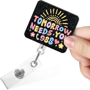 Tomorrow Needs You 988 Cute Badge Reel with Alligator Clip, Funny Sparkly Suicide Prevention Awareness Badge Holder for Mental Health Oncology Nurse Psych Nurse Psychologist Speech Therapy
