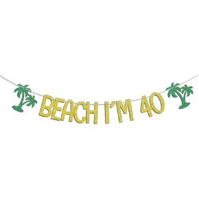 Beach I'm 40 Banner, Happy 40th Birthday Decorations, Straight Outta 1985, Beach Pool Party Decorations, Summer Tropical Beach Forty Years Old Birthday Party Supplies Gold Green