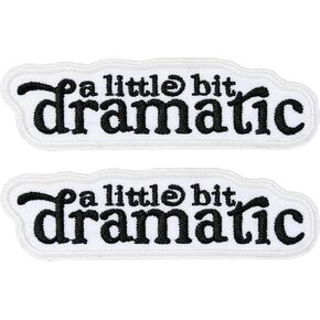 2 Pcs A Little Bit Dramatic Patches, Sew On Iron On Embroidered Patch, Funny Clothing Biker Applique Patch for Hats, Backpacks, Jeans, Vest, Coat