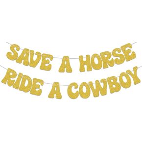 Save a Horse Ride a Cowboy Banner, Bachelorette Party Decorations For Girls, Engagement/Wedding for Western Theme Bridal Shower Party Supplies Gold Glitter