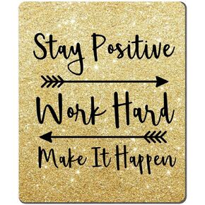 Gaming Mouse Pad Custom, Stay Positive Work Hard and Make It Happen Inspirational Quotes Mouse pad Art Gold Glitter Black Quote