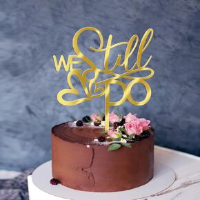 Mirror Acrylic Wedding Cake Topper We Still Do Cake Topper Funny Cake Topper for Wedding/Engagement/Bridal Shower Party Decorations - We Still Do Cake Decor (Still Do Gold)