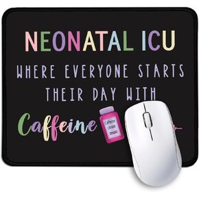 AGMDESIGN Neonatal ICU Where Everyone Starts Their Day with Caffeine Funny Mouse Pad, Gifts for NICU Nurses, Birthday Gifts for Neonatal Doctors Nurses, Coffee Lover Gifts for Nurses