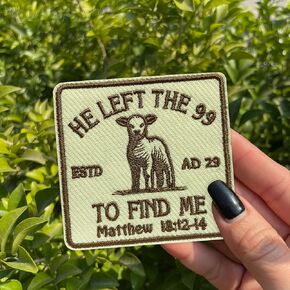 He Left The 99 to Find Me Matthew 18:12-14 Patch 3 Inches Christian Religious Jesus Bible Verse Iron On/Sew On Embroidery Fabric Applique Patches for Trucker Hats Clothes Backpack DIY Accessories