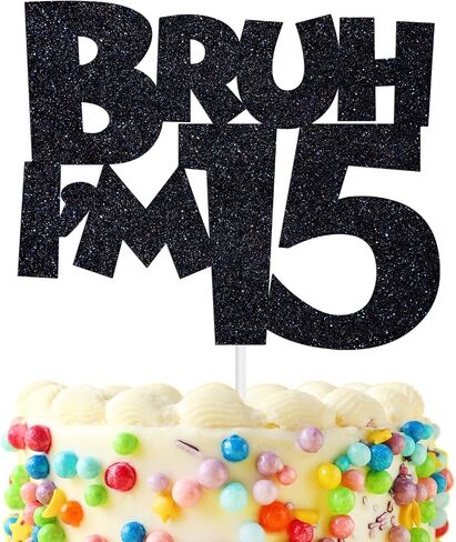 Bruh I'm 15 Cake Topper, It's My Birthday Bro, Cheers to 15 Years for Big Brother, Happy 15th Birthday Party Decorations Supplies for Boys Girls, Black Glitter in Saudi Arabia