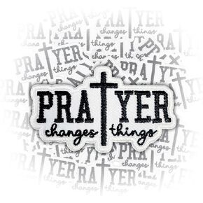 Prayer Changes Things 3 Inches Iron On/Sew On Embroidered Applique Patches, Cross Embroidery Patches, Faith DIY Accessories for Backpacks, Army Vests, Bags, Hats, Clothes, Gift for Christians