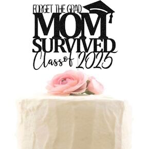 XIUHUBA Forget The Grad Mom Survived Cake Topper, Class of 2025 High School/College Graduation Party Supplies, Mothers Graduation Party Decorations Black Glitter