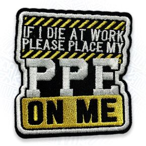 If I Die at Work Please Place My PPE On Me Patch 3" Funny Electrician Embroidered Patches Electrical Engineer Joke Patch Iron On Embroidery Patch for Jackets, Backpack, Hat, Patch Gifts 3 Inches