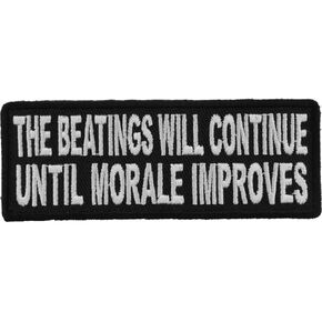 The Beatings Will Continue Until Morale Improves Iron on Patch, 4x1.5 inch