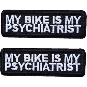 2Pcs My Bike is My Psychiatrist Funny Sayings Iron On Embroidered Patch for Biker's Hats Bags Clothes Jacket Jeans Backpacks