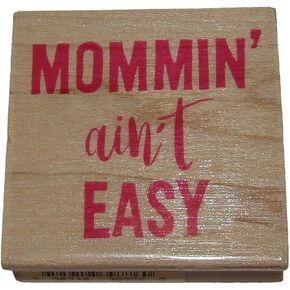 Inkadinkado ''Mommin Ain't Easy'' Mother's Day Rubber Stamp for Card Making and Scrapbooking, 1pc, 2.25''L x 4.47''W
