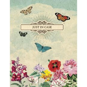 Just in Case: End of Life Planner, Organizer, Important Information for Family, My Final Wishes 8.5 x 11
