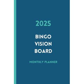 2025 Bingo Vision Board Monthly Planner - Blue: Goals and Dreams Organizer Journal