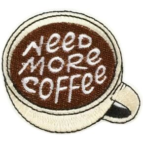 Need More Coffee Morning Cup of Joe Funny Pike Place Caffeine Fix Embroidered Iron on Patch