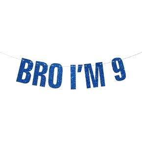 Bro I'm 9 Banner Happy 9th Birthday Party Sign for Boys Nine Years Old Birthday Party Decoration Supplies Blue Glitter