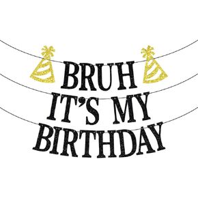Bruh It's My Birthday Banner, Bruh Happy Birthday Party Decorations, Happy Birthday Bro, Teen Boy Birthday Party Decorations (Blue Glitter)