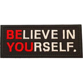Be You Believe in Yourself Patch: Funny Military Morale Patches Cute Meme Patch Mello Patch - Hook and Loop - Embroidered Emblem Fastener for Biker Tactical Backpack Bag Murph Vest Jean Hat Helmet