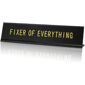 10 x 2 Inches Funny Office Decor Black Funny Desk Signs for Office Accessories Desk Plate Humorous Gift for Boss, Friends, Coworkers for Office Desk Decor Supplies (Fixer of Everything)