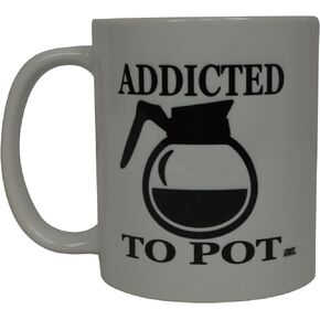Rogue River Tactical Best Funny Coffee Mug Addicted To Pot Sarcastic Novelty Cup Joke Great Gag Gift Idea For Men Women Office Work Adult Humor Employee Boss Coworkers