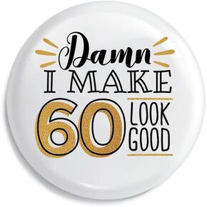 60th Birthday Gifts: Funny Pins & Button Badges for Women & Men, Party Favors