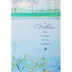 Greeting Card A Father's Love Is Always With His Children - Hoping That Memories Will Ease Your Sadness - Loss of Dad Sympathy