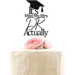It's DR Actually Cake Topper, Congrats Doctor/Future Doctor, Class of 2024 Doctor Graduation Party Decorations Black Glitter