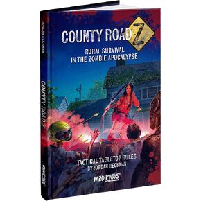 Modiphius Entertainment: County Road Z: Core Rulebook - Hardcover RPG Book, Rural Survival in The Zombie Apocalypse, 184pgs, Solo Tabletop Roleplaying