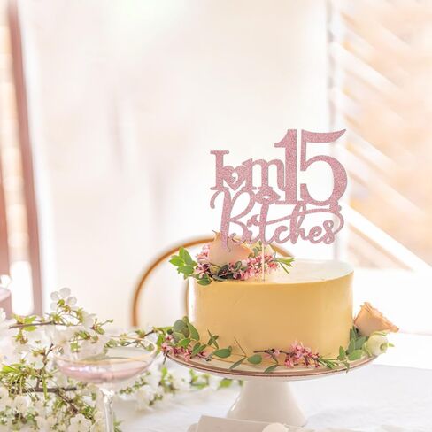 Rose Gold flash I'm 15 Bitches Cake Topper - Happy 15th Birthday/Cheers to 15 Years/Sweet 15, Funny 15th Birthday Party Decorations Supplies in Kuwait