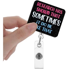 Research Has Shown That Sometimes It Do Be Like That Badge Reels Retractable Glitter with Clip, Funny Work Badge Holder for Emergency Nurse Doctor Lab Tech Lab Assistant Medical Professional