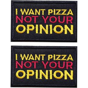 I Want Pizza Not Your Opinion Iron On Patch, Hook and Loop Embroidered Patch Accessories for Clothes Jacket Jeans Dress Backpacks