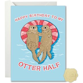 Funny Birthday Card for Husband Fiance Boyfriend - 'Happy Birthday To My Otter Half' - Romantic Birthday Card for Crush Wife Girlfriend - Cute Otter Birthday Cards for Him Her