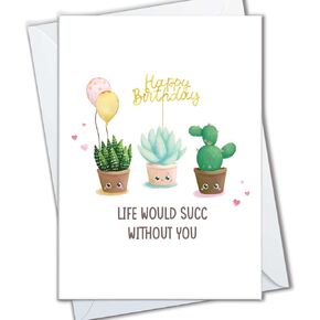Plant Lover Birthday Card for Women, Succulent Pun Cards for Wife Girlfriend, Plant Mom Punny Cards for Her, Funny Life Would Succ Without You (Succ Without You)